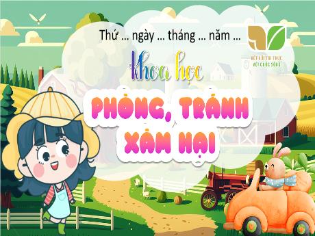 Bài giảng Khoa học Lớp 5 (Kết nối tri thức) - Chủ đề 5: Con người và sức khỏe - Bài 26: Phòng tránh bị xâm hại