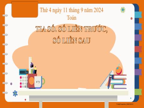 Bài giảng môn Toán 2 (Kết nối tri thức) - Chủ đề 1: Ôn tập và bổ sung - Bài 2: Tia số. Số liền trước, số liền sau