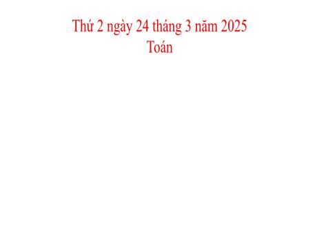 Bài giảng môn Toán 2 (Kết nối tri thức) - Luyện tập Trang 67