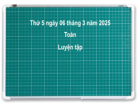 Bài giảng môn Toán Khối 2 (Kết nối tri thức) - Chủ đề 10: Các số trong phạm vi 1000 - Bài 50: So sánh các số tròn trăm, tròn chục (Luyện tập) - Năm học 2024-2025