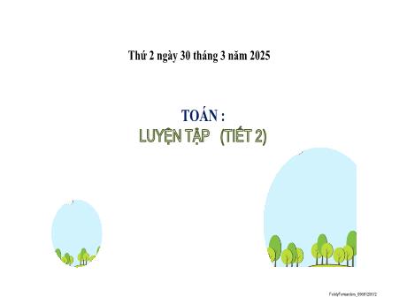 Bài giảng môn Toán Lớp 2 (Kết nối tri thức) - Chủ đề 11: Độ dài và đơn vị đo độ dài. Tiền Việt Nam - Bài 58: Luyện tập chung (Tiết 2) - Năm học 2024-2025