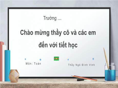 Bài giảng môn Toán Lớp 2 (Kết nối tri thức) - Chủ đề 2: Phép cộng, phép trừ trong phạm vi 20 - Bài 9: Bài toán về thêm, bớt một số đơn vị - Ngô Đình Vinh