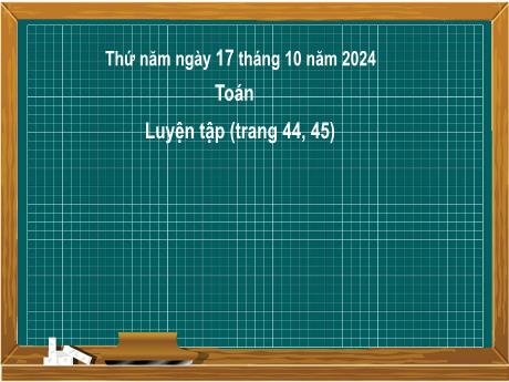 Bài giảng môn Toán Lớp 2 (Kết nối tri thức) - Chủ đề 2: Phép cộng, phép trừ trong phạm vi 20 - Bài 11: Phép trừ (qua 10) trong phạm vi 20 (Luyện tập trang 44, 45) - Năm học 2024-2025