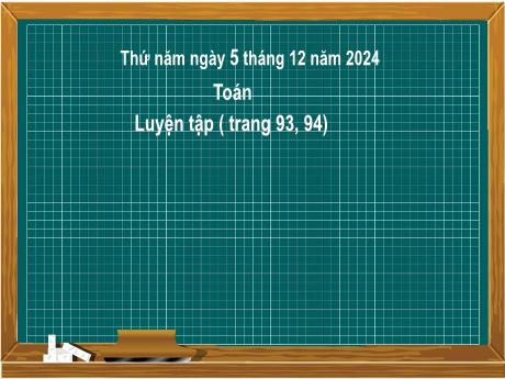 Bài giảng môn Toán Lớp 2 (Kết nối tri thức) - Chủ đề 4: Phép cộng, phép trừ (có nhớ) trong phạm vi 100 - Bài 22: Phép trừ (có nhớ) số có hai chữ số cho số có một chữ số (Luyện tập trang 93,94) - Năm học 2024-2025