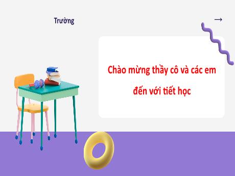 Bài giảng môn Toán Lớp 2 (Kết nối tri thức) - Chủ đề 5: Làm quen với hình phẳng - Bài 27: Thực hành gấp, cắt, ghép, xếp hình. Vẽ đoạn thẳng