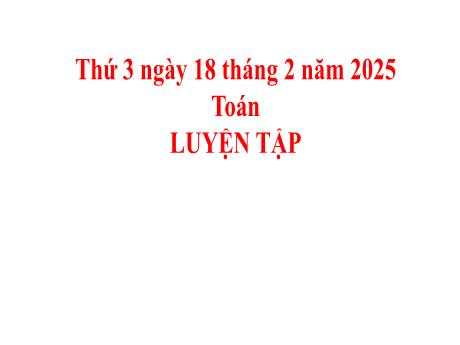 Bài giảng môn Toán Lớp 2 (Kết nối tri thức) - Chủ đề 8: Phép nhân, phép chia - Bài 45: Luyện tập chung (Trang 28)