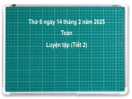 Bài giảng môn Toán Lớp 2 (Kết nối tri thức) - Chủ đề 8: Phép nhân, phép chia - Bài 45: Luyện tập chung (Tiết 2) - Năm học 2024-2025