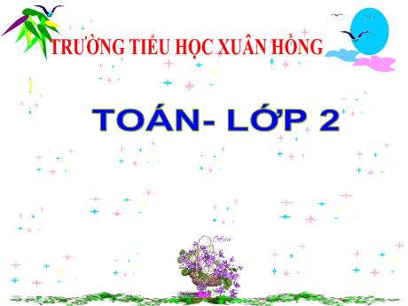 Bài giảng môn Toán Lớp 2 (Kết nối tri thức) - Chủ đề 8: Phép nhân, phép chia - Bài 41: Phép chia (Luyện tập) - Năm học 2024-2025