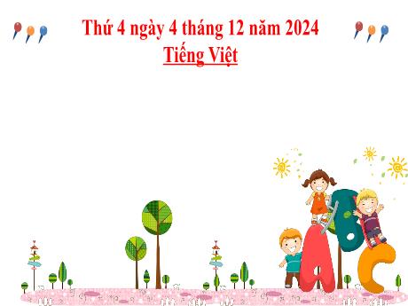 Bài giảng Tiếng Việt 2 (Kết nối tri thức) - Chủ điểm 3: Niềm vui tuổi thơ - Bài 24: Luyện tập Viết đoạn văn tả đồ chơi