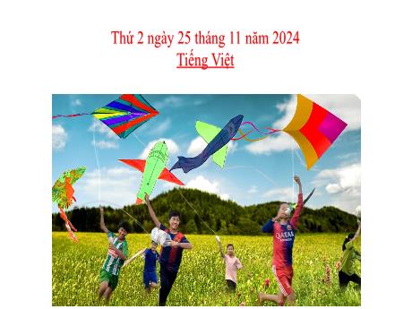 Bài giảng Tiếng Việt 2 (Kết nối tri thức) - Chủ điểm 3: Niềm vui tuổi thơ - Bài 21: Đọc Thả diều