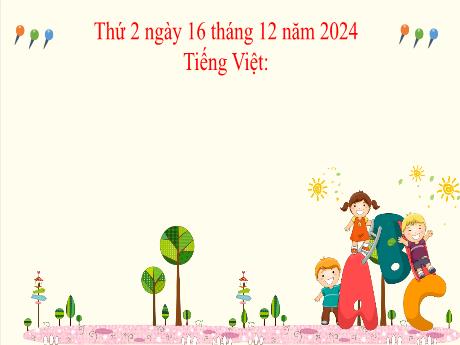 Bài giảng Tiếng Việt 2 (Kết nối tri thức) - Chủ điểm 4: Mái ấm gia đình - Bài 27: Đọc Mẹ