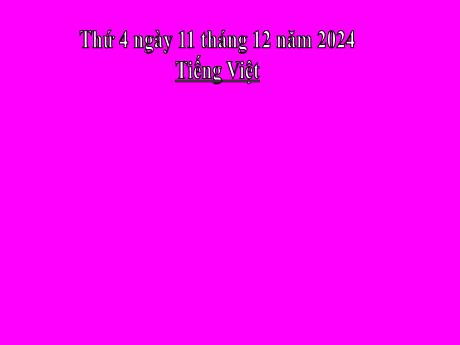 Bài giảng Tiếng Việt 2 (Kết nối tri thức) - Chủ điểm 4: Mái ấm gia đình - Bài 26: Nghe viết Em mang về yêu thương