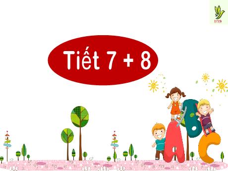 Bài giảng Tiếng Việt Khối 2 (Kết nối tri thức) - Ôn tập giữa học kì I (Tiết 7+8) - Năm học 2024-2025