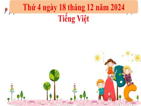 Bài giảng Tiếng Việt Lớp 2 (Kết nối tri thức) - Chủ đề 4: Mái ấm gia đình - Bài 28: Đọc Trò chơi của bố - Năm học 2024-2025