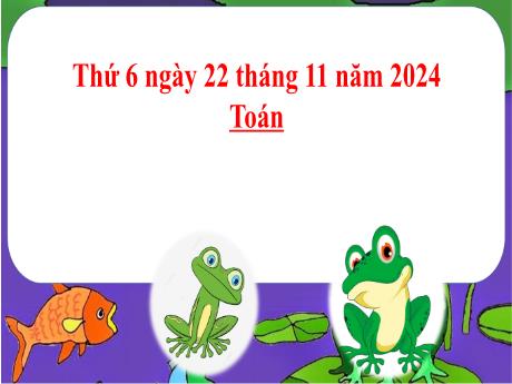 Bài giảng Tiếng Việt Lớp 2 (Kết nối tri thức) - Chủ đề 4: Phép cộng, phép trừ (có nhớ) trong phạm vi 100 - Bài 21: Luyện tập chung (Tiết 2)