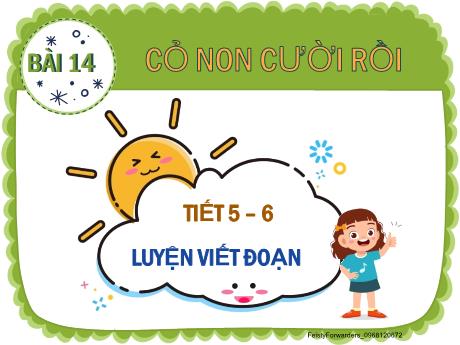 Bài giảng Tiếng Việt Lớp 2 (Kết nối tri thức) - Chủ đề 6: Hành tinh xanh của em - Bài 14: Cỏ con cười rồi (Luyện viết đoạn)