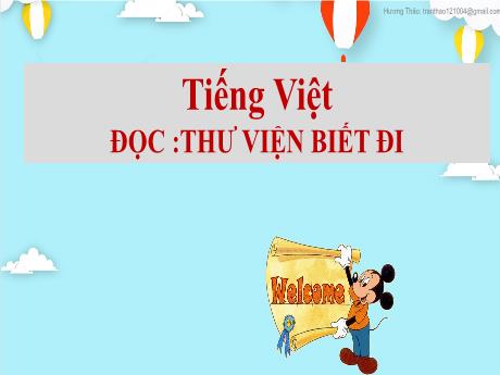 Bài giảng Tiếng Việt Lớp 2 (Kết nối tri thức) - Chủ đề 7: Giao tiếp và kết nối - Bài 18: Đọc Thư viện biết đi