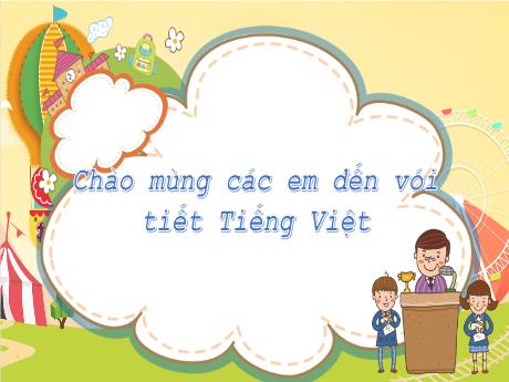 Bài giảng Tiếng Việt Lớp 2 (Kết nối tri thức) - Chủ điểm 1: Em lớn lên từng ngày - Bài 5: Một giờ học