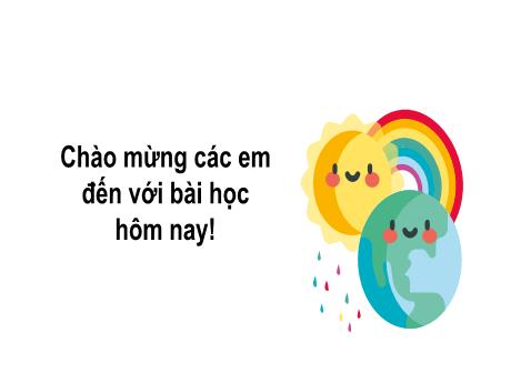 Bài giảng Tiếng Việt Lớp 2 (Kết nối tri thức) - Chủ điểm 1: Em lớn lên từng ngày - Bài 3. Tiết 3+4: Viết Chữ hoa Ă, Â. Nói và nghe Kể chuyện Niềm vui của Bi và Bống