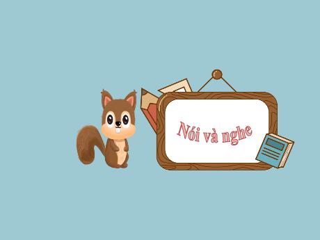 Bài giảng Tiếng Việt Lớp 2 (Kết nối tri thức) - Chủ điểm 2: Đi học vui sao - Bài 13: Nói và nghe Kể chuyện Bữa ăn trưa - Năm học 2024-2025