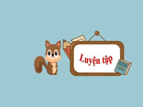 Bài giảng Tiếng Việt Lớp 2 (Kết nối tri thức) - Chủ điểm 2: Đi học vui sao - Bài 14: Luyện tập Từ ngữ chỉ đặc điểm. Câu nêu đặc điểm - Năm học 2024-2025