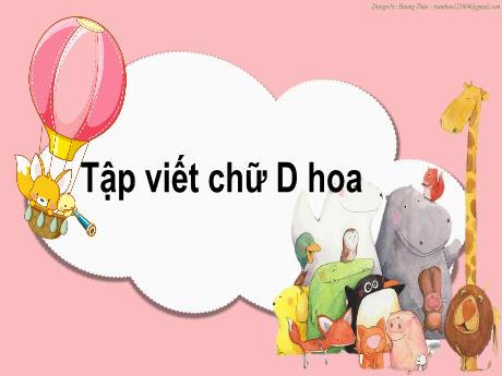 Bài giảng Tiếng Việt Lớp 2 (Kết nối tri thức) - Chủ điểm 2: Đi học vui sao - Bài 9: Viết Chữ hoa D