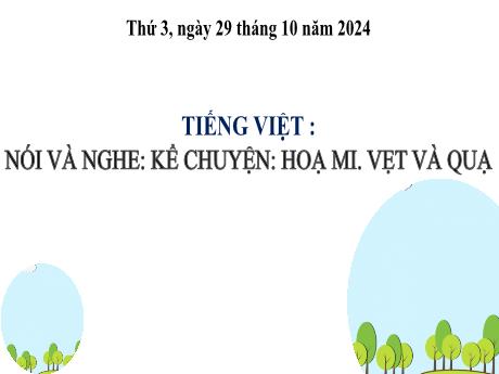 Bài giảng Tiếng Việt Lớp 2 (Kết nối tri thức) - Chủ điểm 2: Đi học vui sao - Bài 15: Nói và nghe Kể chuyện Họa mi, vẹt và quạ - Năm học 2024-2025
