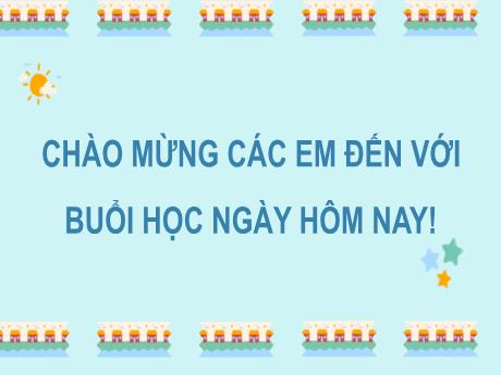 Bài giảng Tiếng Việt Lớp 2 (Kết nối tri thức) - Chủ điểm 3: Niềm vui tuổi thơ - Bài 24. Tiết 5+6: Viết đoạn văn tả đồ chơi. Đọc mở rộng
