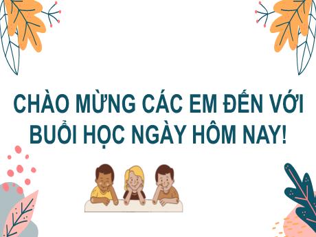 Bài giảng Tiếng Việt Lớp 2 (Kết nối tri thức) - Chủ điểm 3: Niềm vui tuổi thơ - Bài 19. Tiết 4: Nói và nghe Niềm vui của em