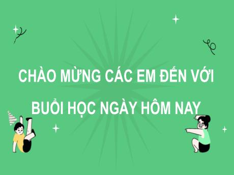 Bài giảng Tiếng Việt Lớp 2 (Kết nối tri thức) - Chủ điểm 3: Niềm vui tuổi thơ - Bài 21. Tiết 4: Nói và nghe Kể chuyện Chúng mình là bạn