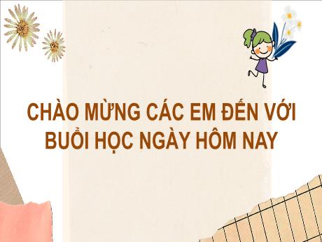 Bài giảng Tiếng Việt Lớp 2 (Kết nối tri thức) - Chủ điểm 3: Niềm vui tuổi thơ - Bài 23. Tiết 4: Nói và nghe Kể chuyện Búp bê biết khóc