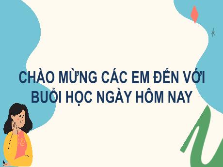 Bài giảng Tiếng Việt Lớp 2 (Kết nối tri thức) - Chủ điểm 3: Niềm vui tuổi thơ - Bài 23. Tiết 3: Viết Chữ hoa M