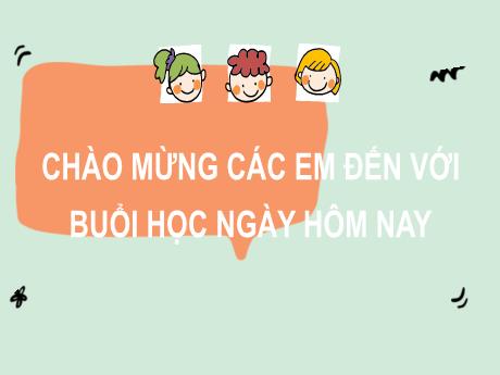 Bài giảng Tiếng Việt Lớp 2 (Kết nối tri thức) - Chủ điểm 3: Niềm vui tuổi thơ - Bài 22. Tiết 4: Luyện từ và câu Từ ngữ chỉ sự vật, đặc điểm. Câu nêu đặc điểm