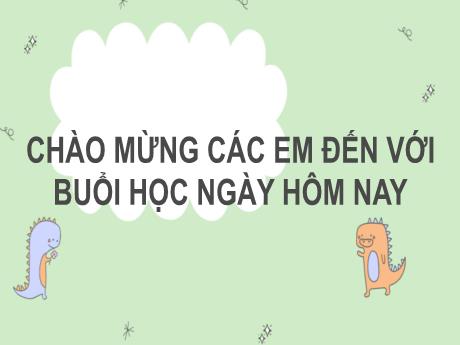 Bài giảng Tiếng Việt Lớp 2 (Kết nối tri thức) - Chủ điểm 3: Niềm vui tuổi thơ - Bài 18. Tiết 1+2: Đọc Tớ nhớ cậu