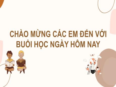 Bài giảng Tiếng Việt Lớp 2 (Kết nối tri thức) - Chủ điểm 4: Mái ấm gia đình - Bài 29. Tiết 4: Nói và nghe Kể chuyện Bà cháu