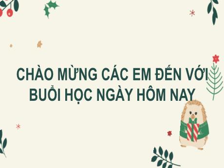 Bài giảng Tiếng Việt Lớp 2 (Kết nối tri thức) - Chủ điểm 4: Mái ấm gia đình - Bài 26. Tiết 3: Nghe viết Em mang về yêu thương. Phân biệt iên/yên/uyên, r/d/gi, ai/ay