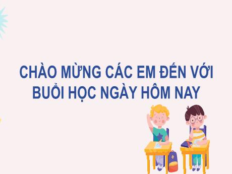 Bài giảng Tiếng Việt Lớp 2 (Kết nối tri thức) - Chủ điểm 4: Mái ấm gia đình - Bài 27. Tiết 4: Nói và nghe Kể chuyện Sự tích cây vú sữa