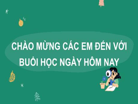 Bài giảng Tiếng Việt Lớp 2 (Kết nối tri thức) - Chủ điểm 4: Mái ấm gia đình - Bài 26. Tiết 5+6: Viết đoạn văn kể một việc người thân đã làm cho em. Đọc mở rộng