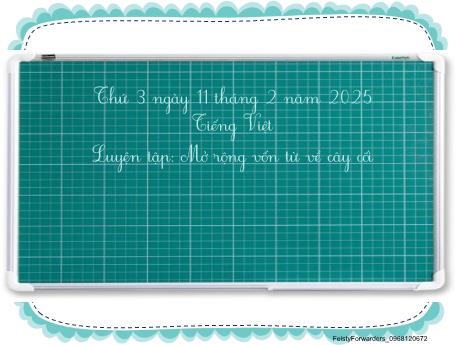 Bài giảng Tiếng Việt Lớp 2 (Kết nối tri thức) - Chủ điểm 5: Vẻ đẹp quanh em - Bài 6: Luyện tập Mở rộng vốn từ về cây cối - Năm học 2024-2025