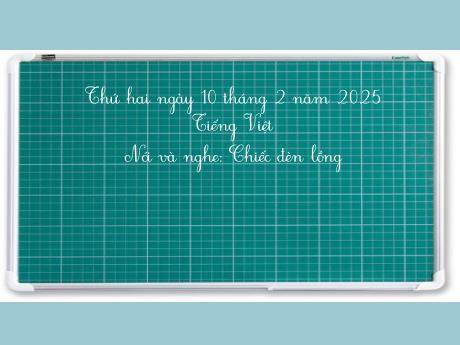 Bài giảng Tiếng Việt Lớp 2 (Kết nối tri thức) - Chủ điểm 5: Vẻ đẹp quanh em - Bài 5: Nói và nghe Chiếc đèn lồng - Năm học 2024-2025